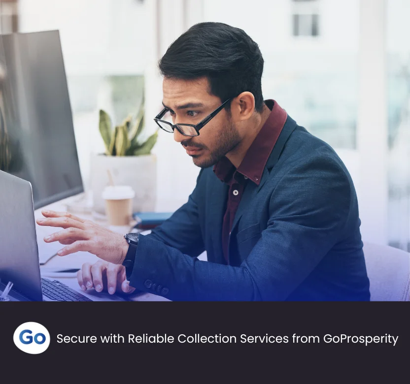 Man wearing glasses working on a laptop with the text 'Secure with Reliable Collection' from Go Prosperity displayed on the photo.